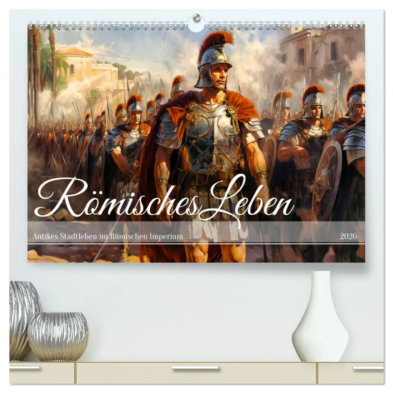 Cover: 9783457497869 | Römisches Leben - Antikes Stadtleben im Römischen Imperium...