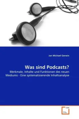 Cover: 9783639347869 | Was sind Podcasts? | Jan Michael Gerwin | Taschenbuch | Deutsch