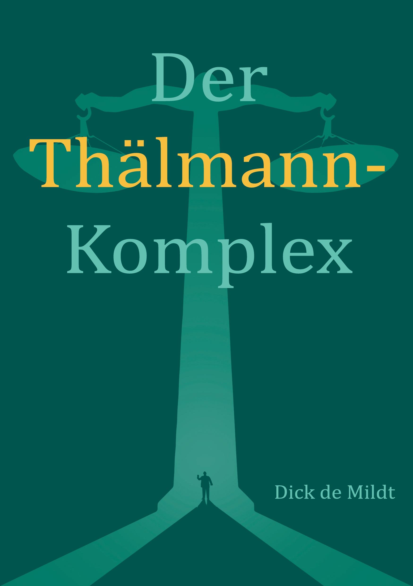 Cover: 9783756237869 | Der Thälmann-Komplex | Dick de Mildt | Taschenbuch | Paperback | 2023