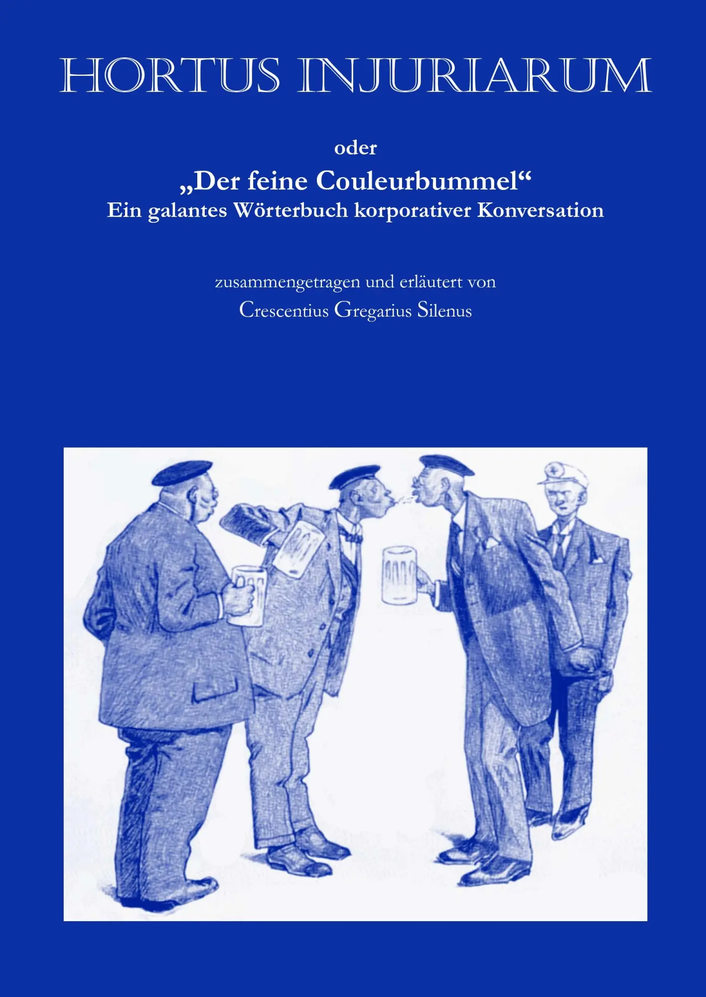 Cover: 9783839187869 | Hortus injuriarum | Crescentius Gregarius Silenus | Buch | 148 S.