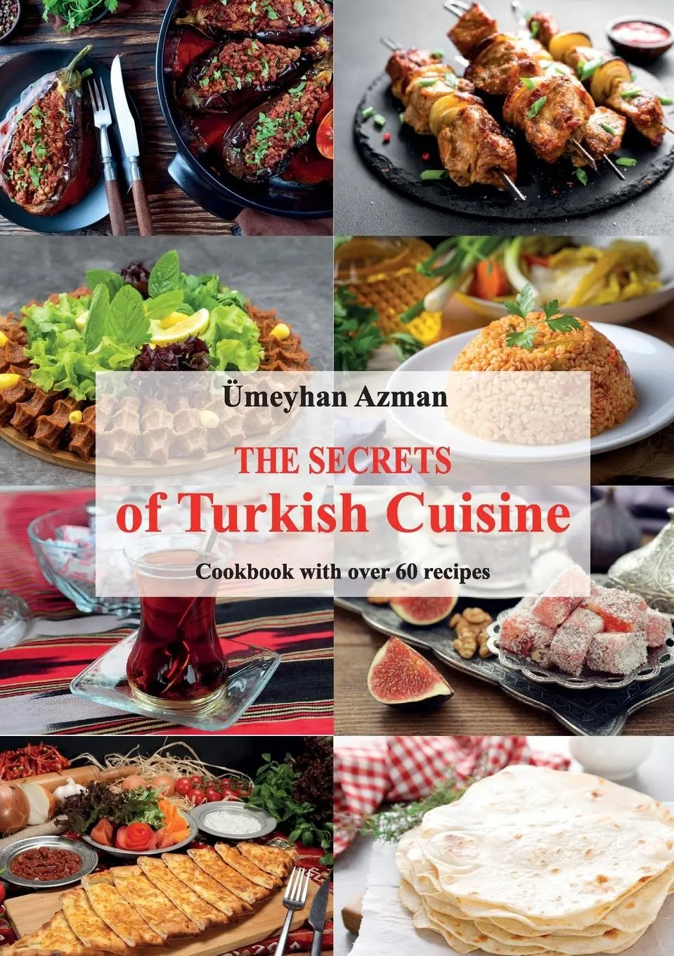 Cover: 9791222717869 | The Secrets of Turkish Cuisine, Cookbook with over 60 Traditional...