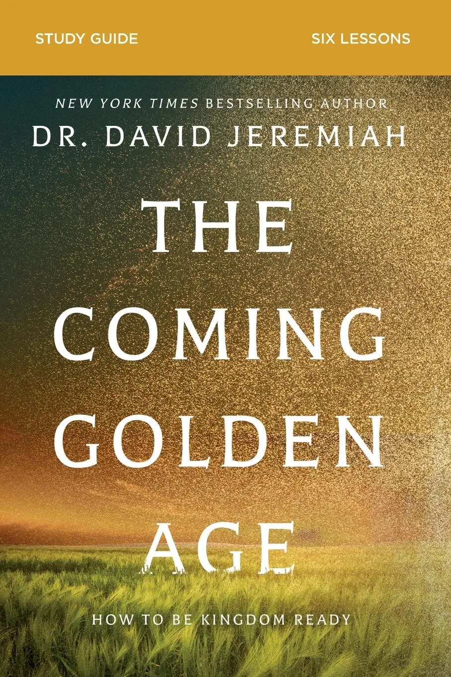 Cover: 9780310167969 | The Coming Golden Age Bible Study Guide | How to Be Kingdom Ready