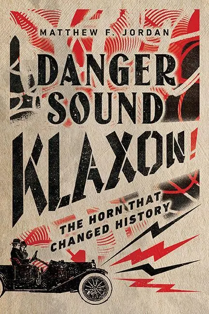 Cover: 9780813947969 | Danger Sound Klaxon! | The Horn That Changed History | Jordan | Buch