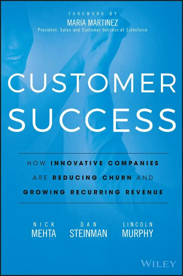 Cover: 9781119167969 | Customer Success | Nick Mehta (u. a.) | Buch | Englisch | 2016 | Wiley