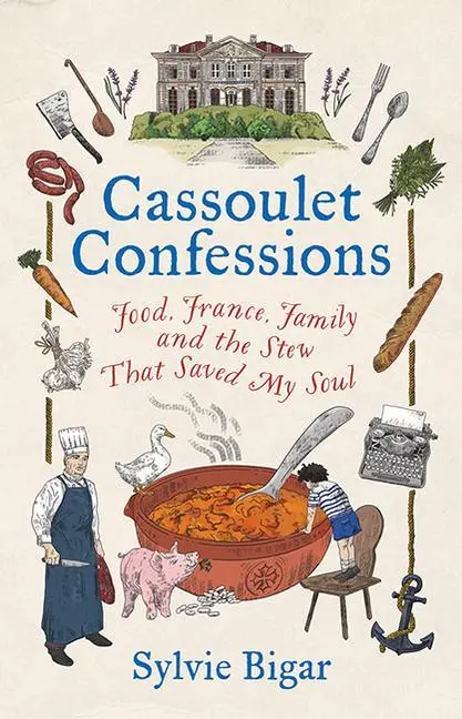 Cover: 9781743797969 | Cassoulet Confessions | Sylvie Bigar | Buch | Gebunden | Englisch