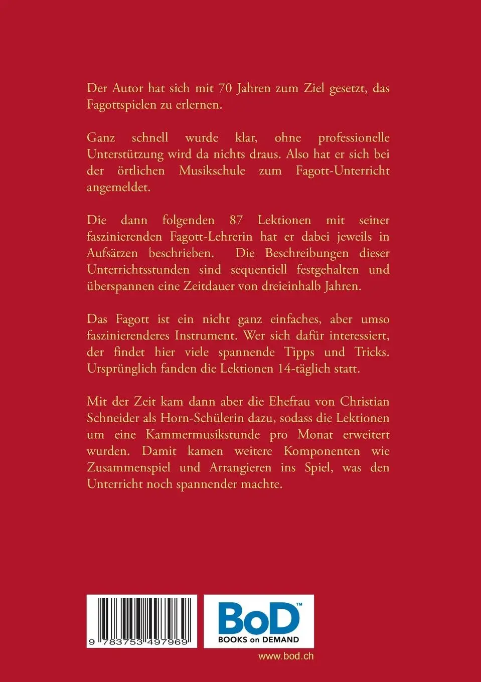 Rückseite: 9783753497969 | Der Versuch, mit 70 das Fagott-Spielen zu erlernen | Schneider | Buch