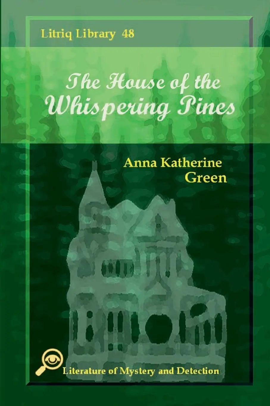 Cover: 9781300508069 | The House of the Whispering Pines | Anna Katherine Green | Taschenbuch