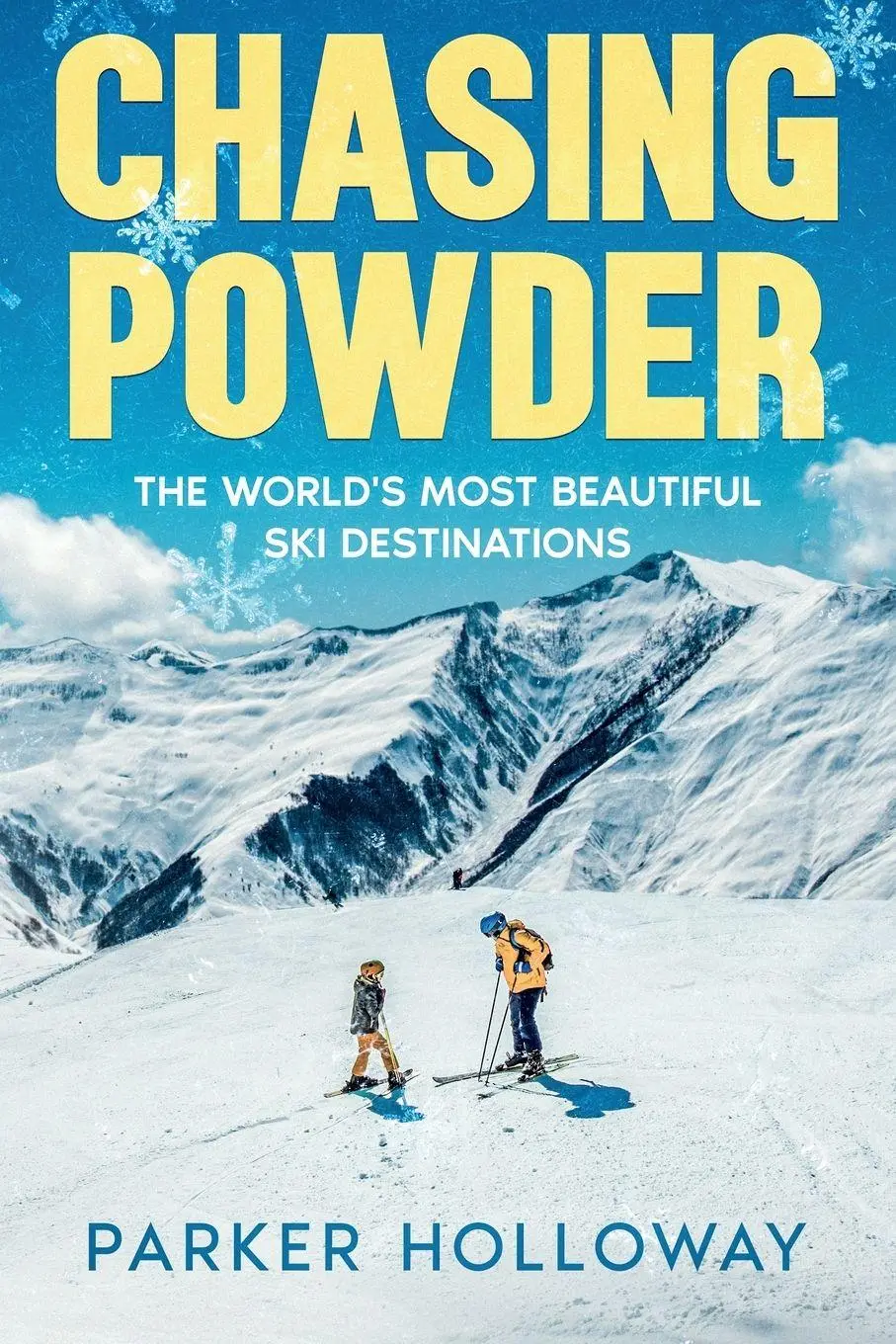 Cover: 9781456658069 | Chasing Powder | The World's Most Beautiful Ski Destinations | Buch