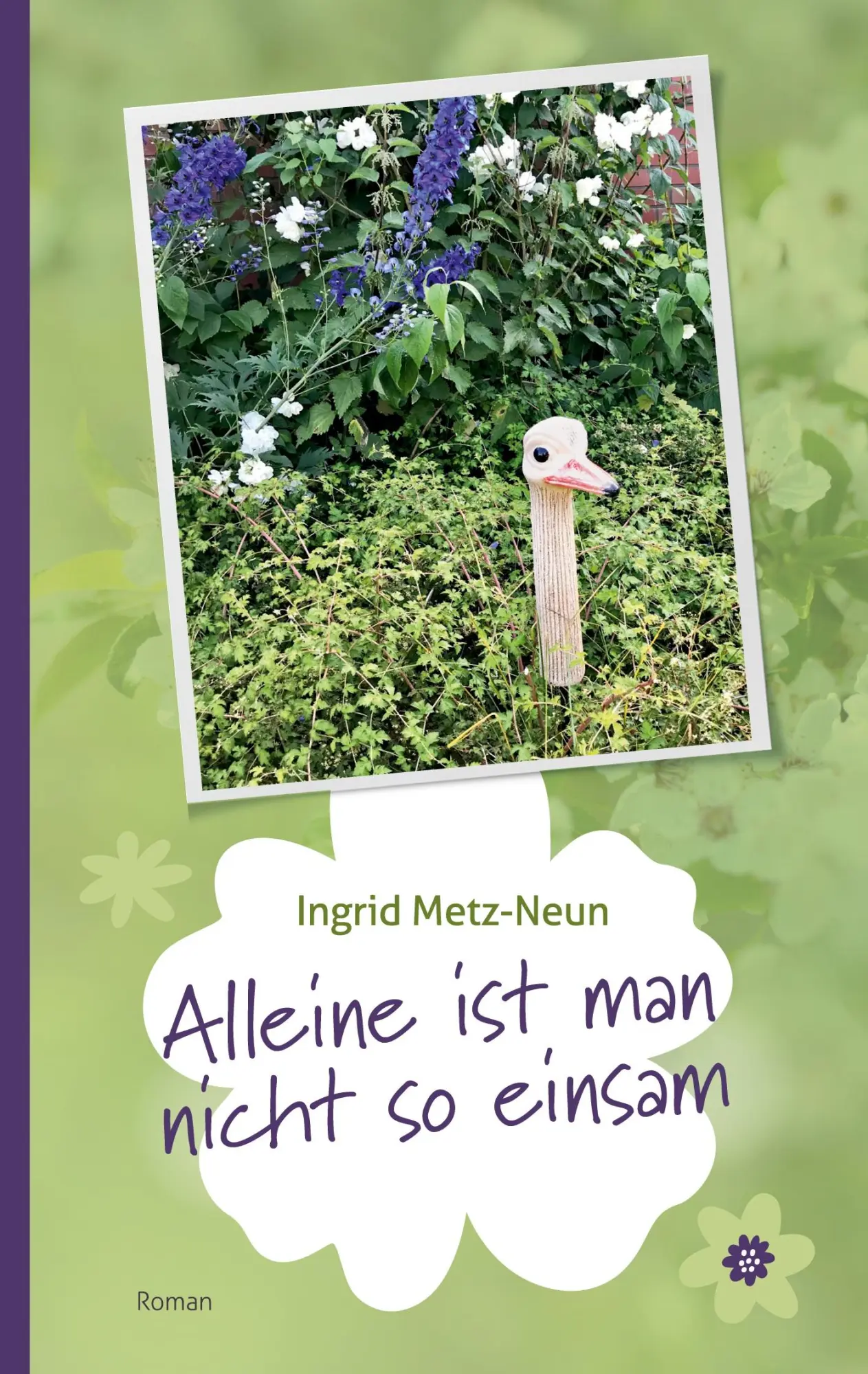 Cover: 9783753458069 | Alleine ist man nicht so einsam | Ingrid Metz-Neun | Taschenbuch