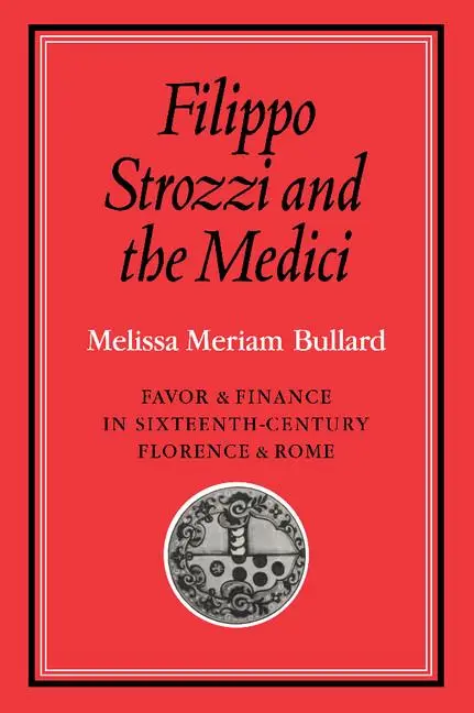Cover: 9780521088169 | Filippo Strozzi and the Medici | Melissa Meriam Bullard | Taschenbuch