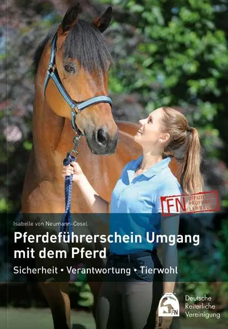 Cover: 9783885428169 | Pferdeführerschein Umgang mit dem Pferd | Isabelle von Neumann-Cosel Cover: 9783885428169 | Pferdeführerschein Umgang mit dem Pferd | Isabelle von Neumann-Cosel