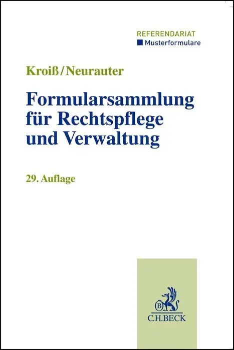 Cover: 9783406798269 | Formularsammlung für Rechtspflege und Verwaltung | Kroiß (u. a.)