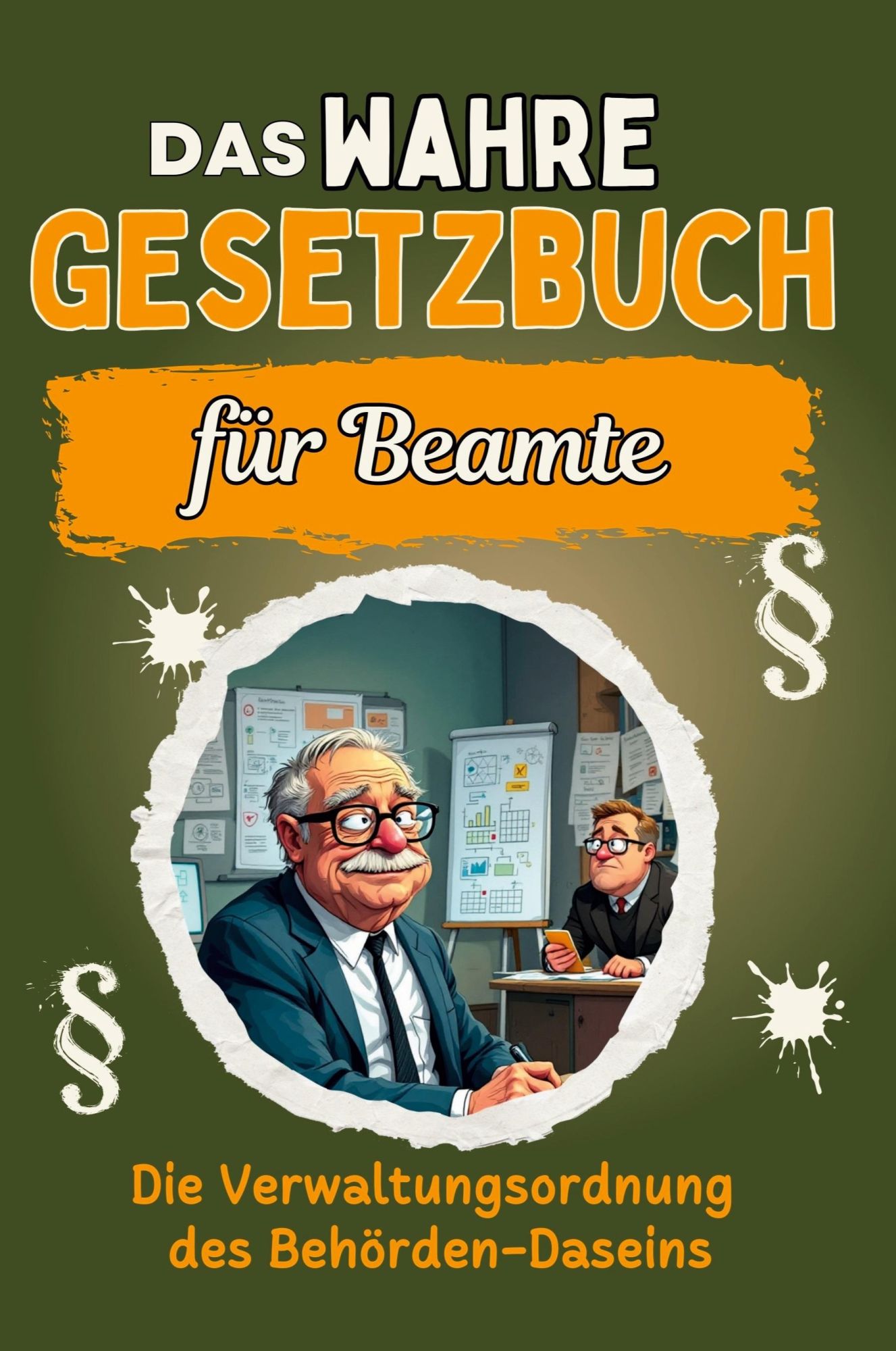 Cover: 9783759168269 | Das wahre Gesetzbuch für Beamte | Clara Schneider | Taschenbuch | 2025