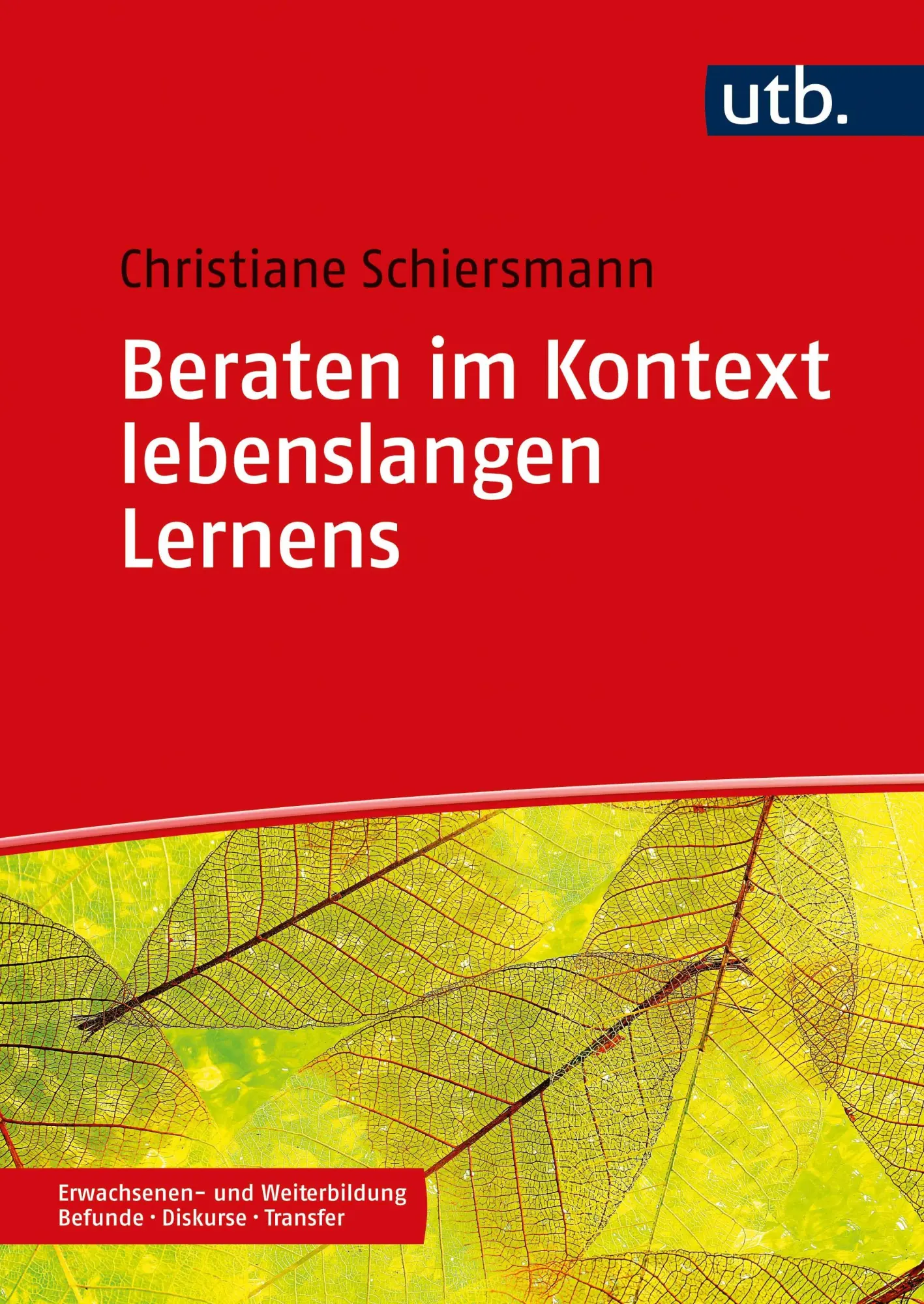 Cover: 9783825258269 | Beraten im Kontext lebenslangen Lernens | Christiane Schiersmann | UVK