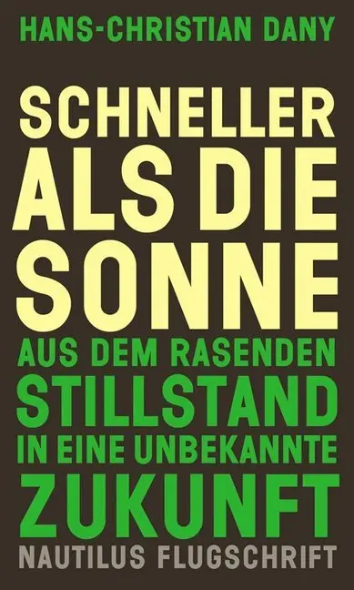 Cover: 9783894018269 | Schneller als die Sonne | Hans-Christian Dany | Taschenbuch | 125 S.