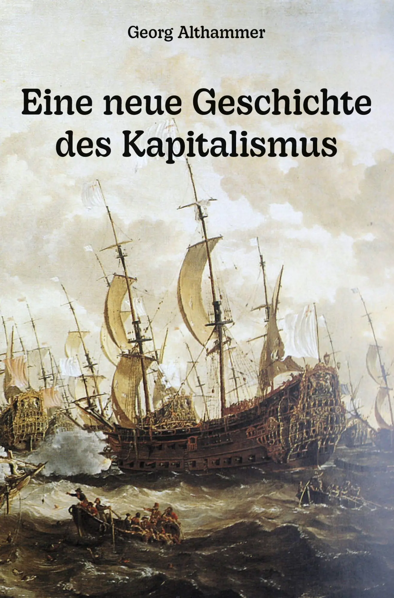 Cover: 9783988858269 | Eine neue Geschichte des Kapitalismus | Georg Althammer | Taschenbuch
