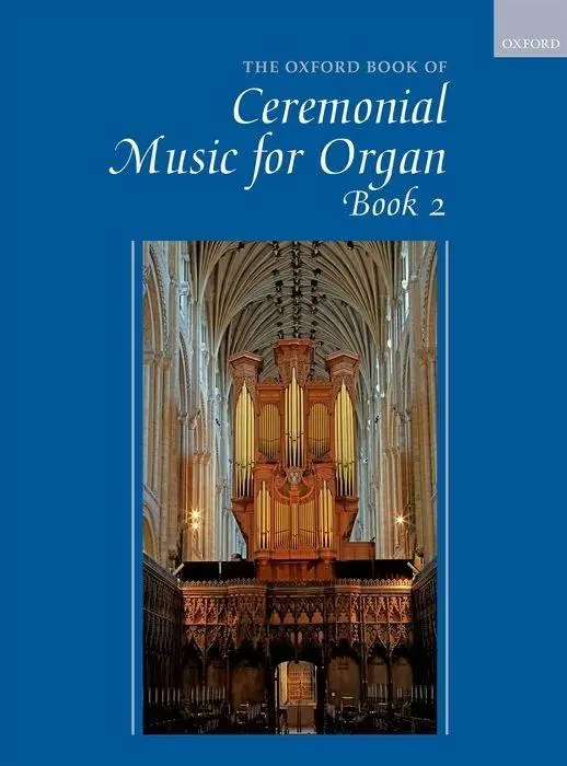 Cover: 9780193528369 | The Oxford Book of Ceremonial Music for Organ, Book 2 | Robert Gower