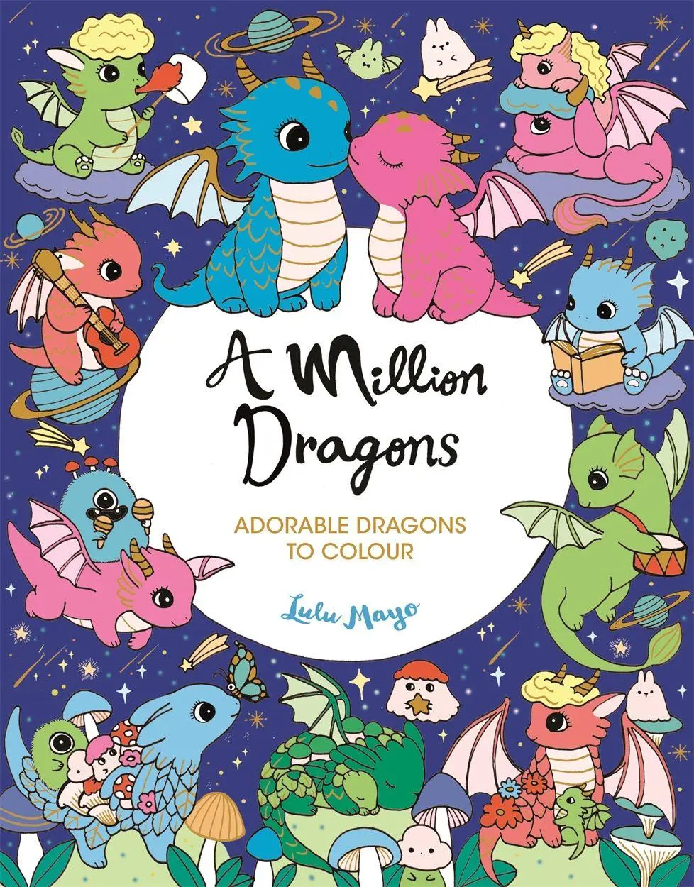 Cover: 9781789298369 | A Million Dragons | Adorable Dragons to Colour | Lulu Mayo | Buch