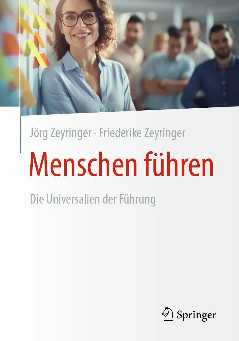 Cover: 9783662728369 | Menschen führen | Die Universalien der Führung | Zeyringer (u. a.)