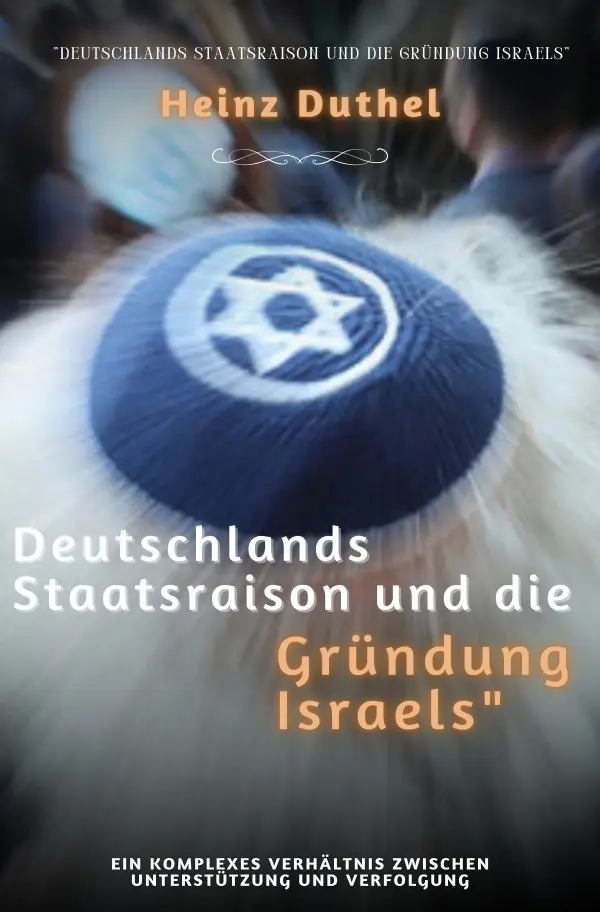 Cover: 9783759848369 | Deutschlands Staatsraison und die Gründung Israels | Heinz Duthel