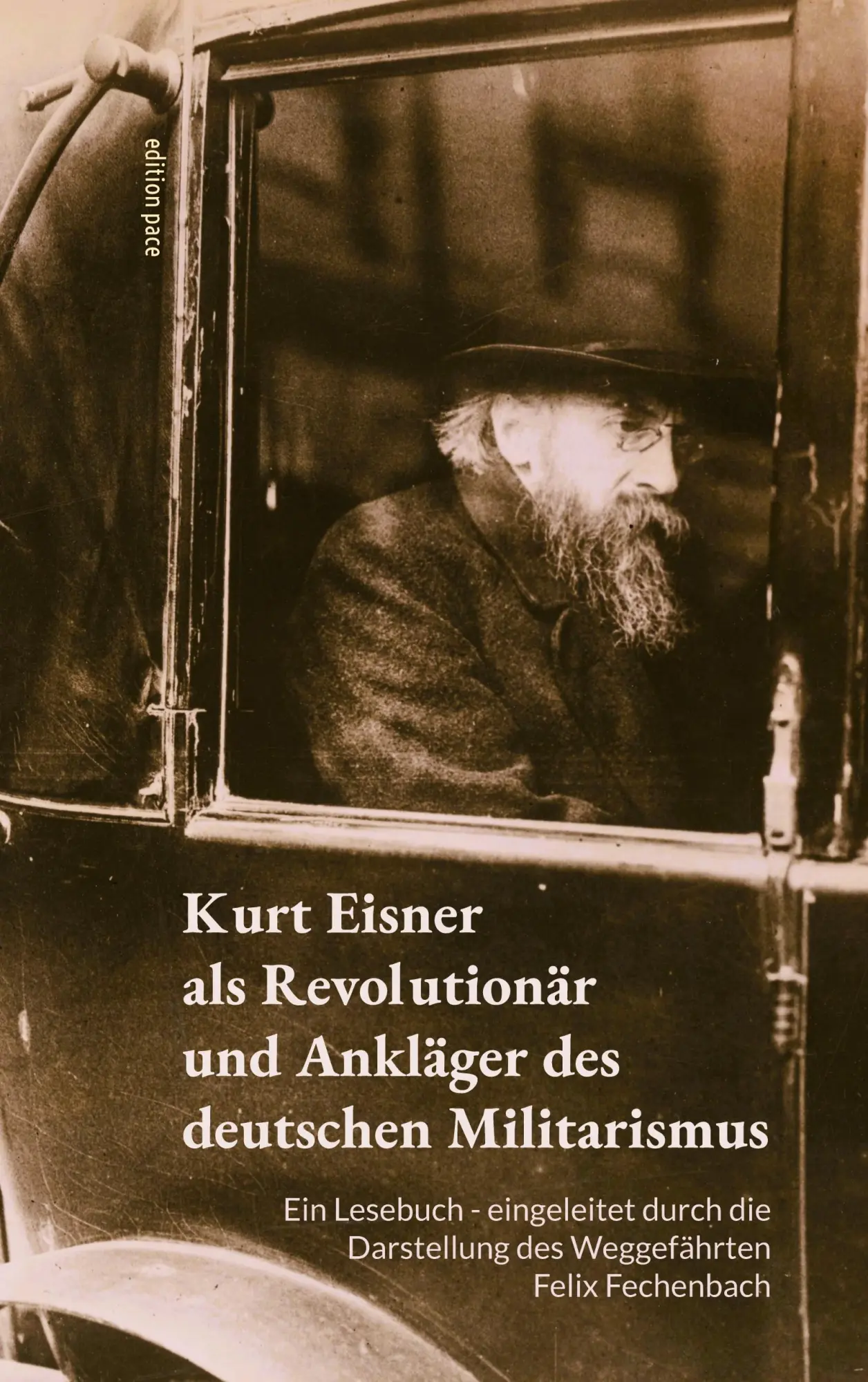 Cover: 9783769368369 | Kurt Eisner als Revolutionär und Ankläger des deutschen Militarismus