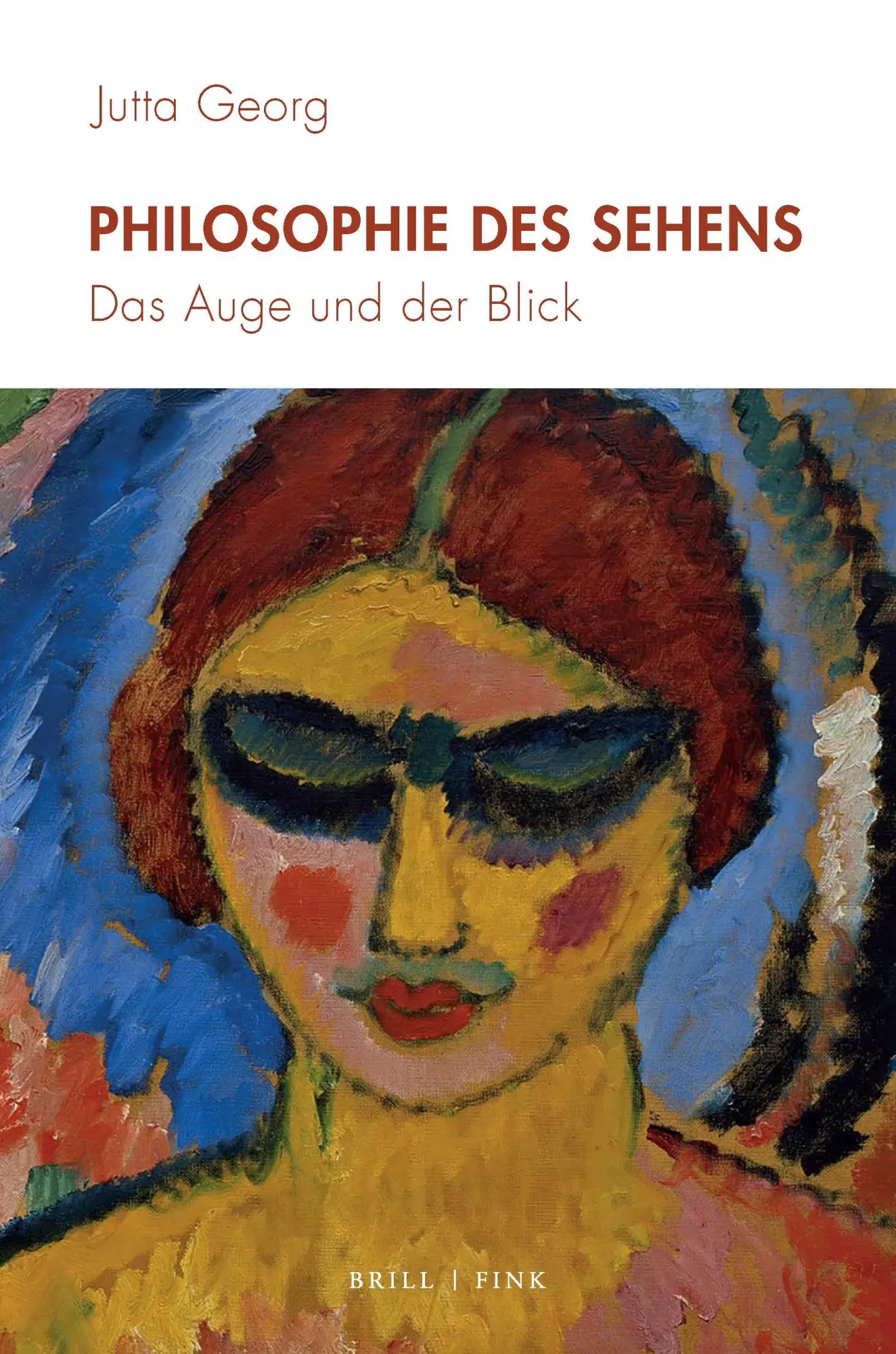Cover: 9783770568369 | Philosophie des Sehens | Das Auge und der Blick | Jutta Georg | Buch