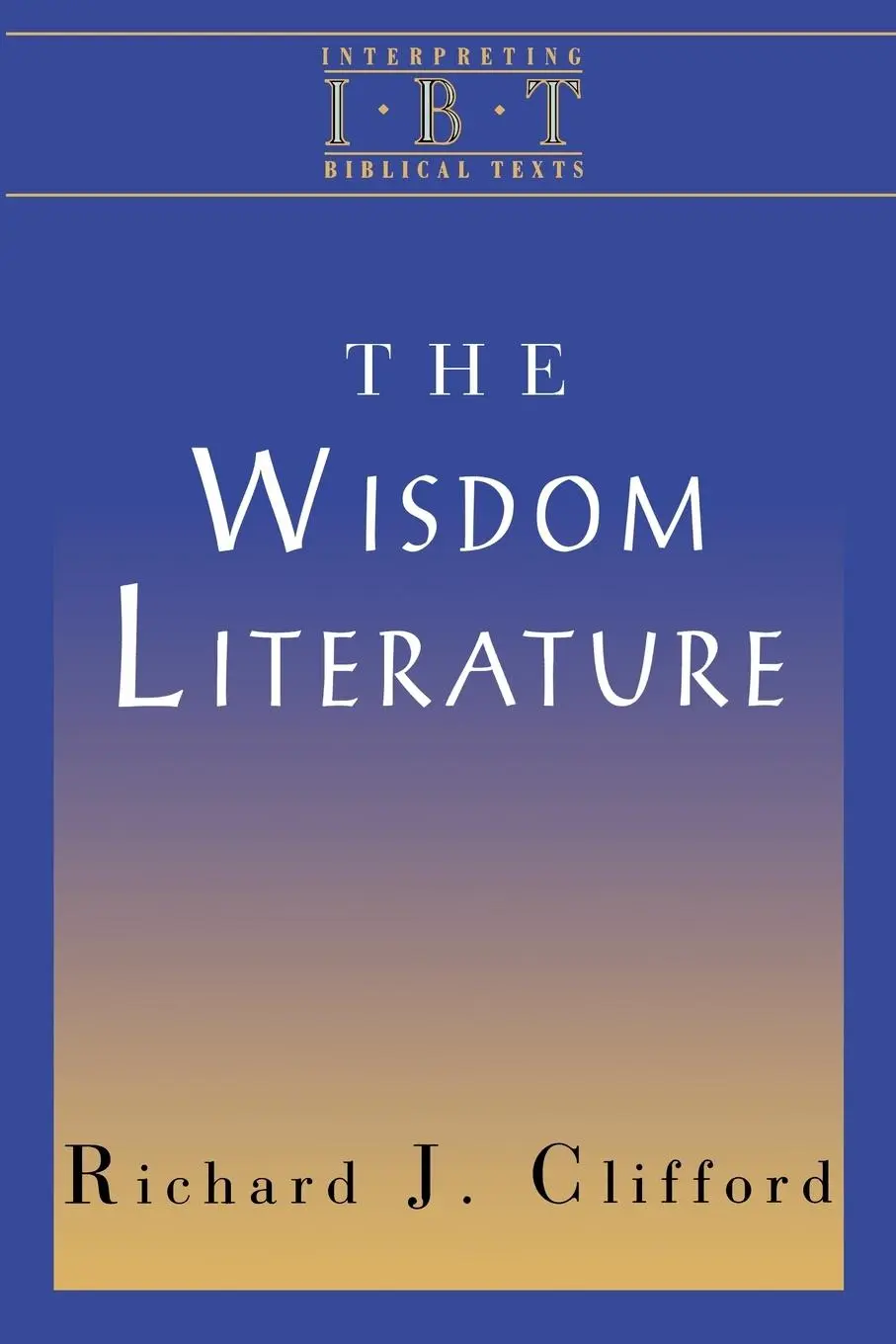 Cover: 9780687008469 | The Wisdom Literature | Interpreting Biblical Texts Series | Clifford