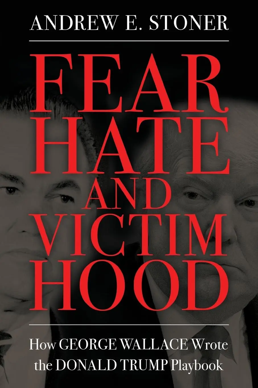 Cover: 9781496838469 | Fear, Hate, and Victimhood | Andrew E Stoner | Taschenbuch | Englisch