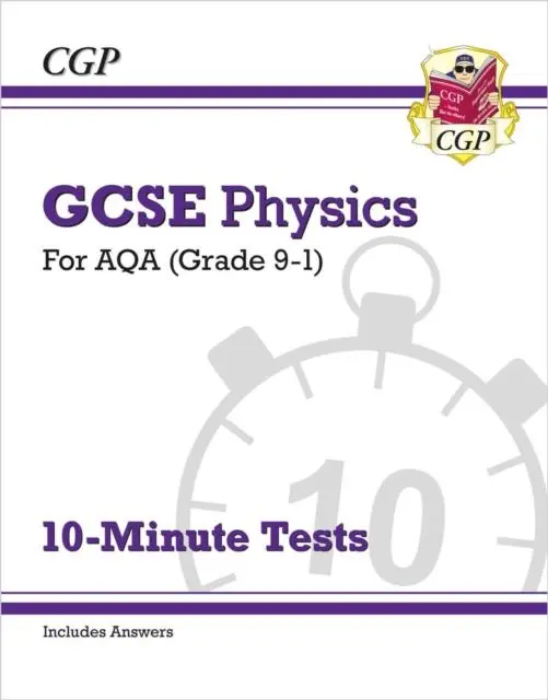 Cover: 9781782948469 | GCSE Physics: AQA 10-Minute Tests (includes answers): for the 2024...