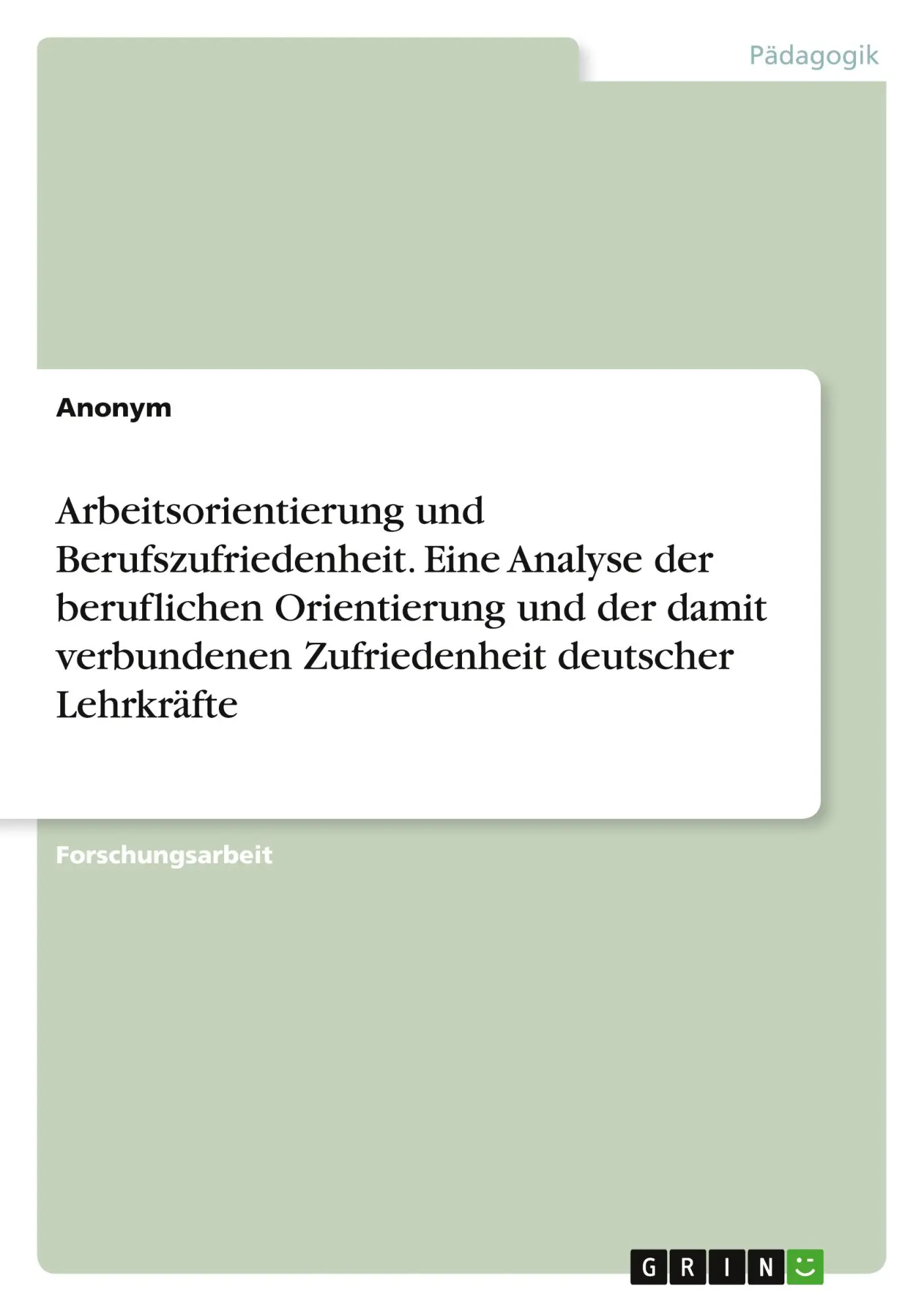 Cover: 9783346698469 | Arbeitsorientierung und Berufszufriedenheit. Eine Analyse der...