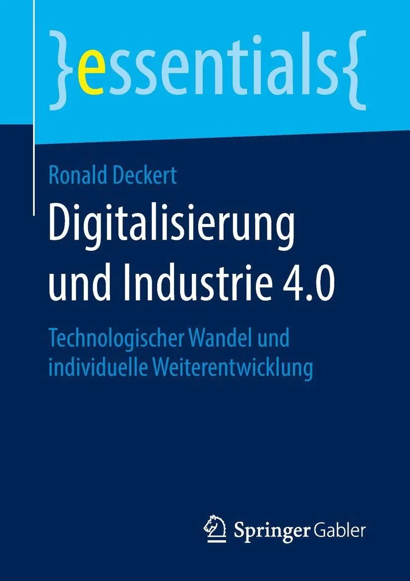Cover: 9783658238469 | Digitalisierung und Industrie 4.0 | Ronald Deckert | Taschenbuch | xi