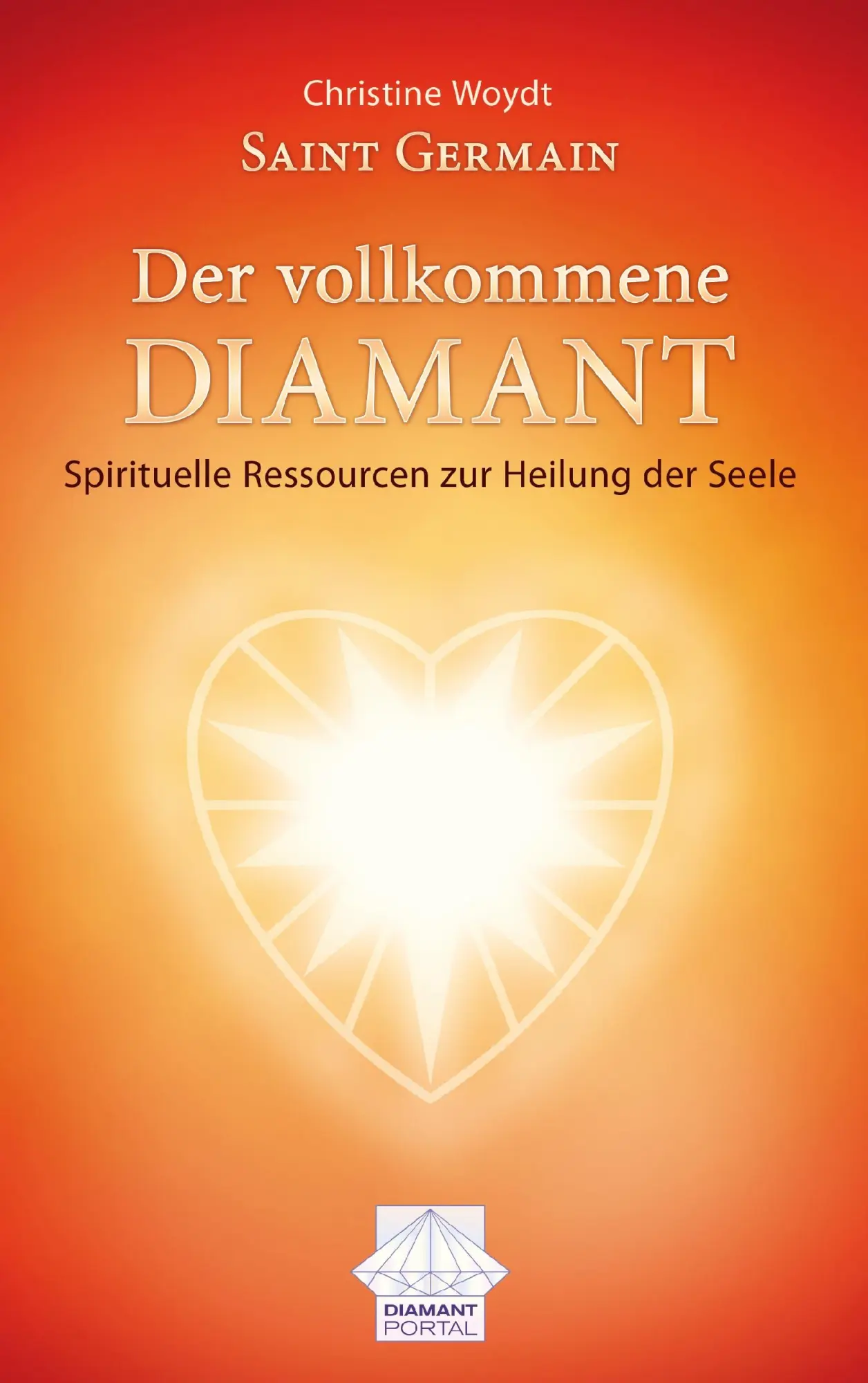 Cover: 9783732248469 | Saint Germain Der vollkommene Diamant | Christine Woydt | Taschenbuch