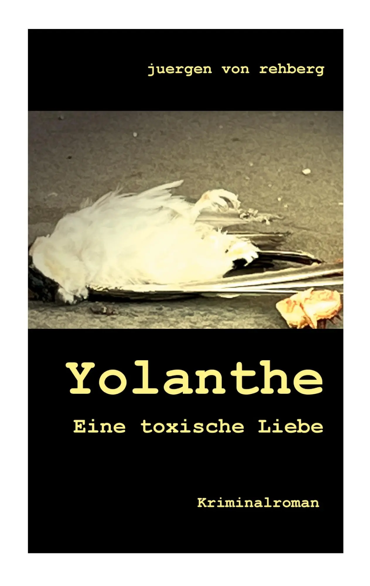 Cover: 9783769358469 | Yolanthe | Eine toxische Liebe | Juergen von Rehberg | Taschenbuch