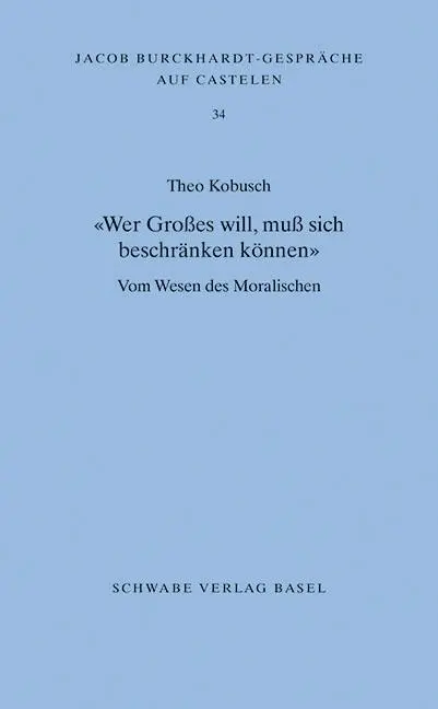 Cover: 9783796538469 | 'Wer Großes will, muß sich beschränken können' | Theo Kobusch | Buch