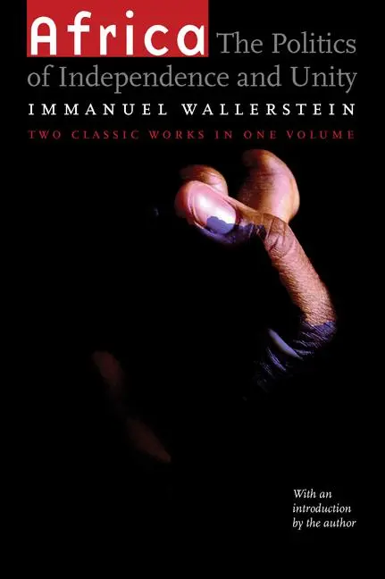Cover: 9780803298569 | Africa | The Politics of Independence and Unity | Immanuel Wallerstein