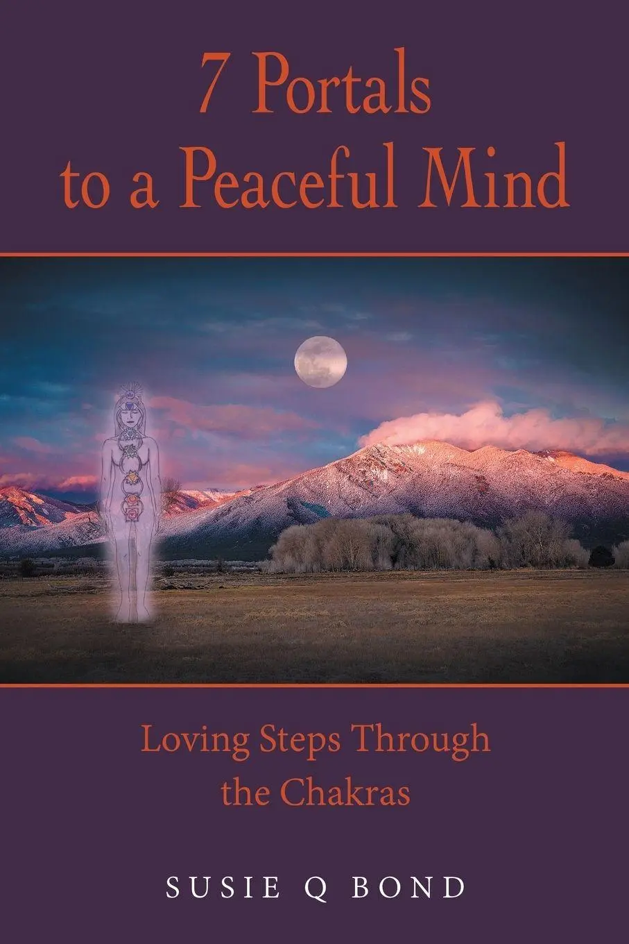 Cover: 9781982228569 | 7 Portals to a Peaceful Mind | Loving Steps Through the Chakras | Bond
