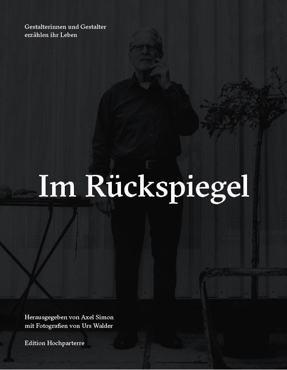 Cover: 9783909928569 | Im Rückspiegel | Gestalterinnen und Gestalter erzählen ihr Leben