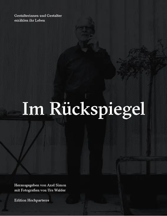 Cover: 9783909928569 | Im Rückspiegel | Gestalterinnen und Gestalter erzählen ihr Leben
