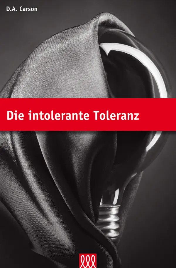 Cover: 9783941988569 | Die intolerante Toleranz | D. A. Carson | Buch | Buch | 3L Verlag