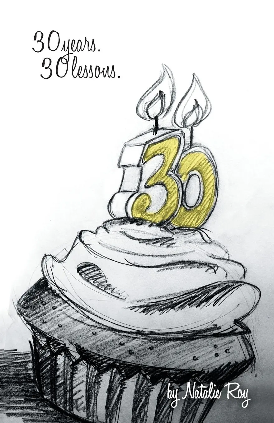 Cover: 9781452568669 | 30 | 30 Years, 30 Lessons | Natalie Roy | Taschenbuch | Englisch