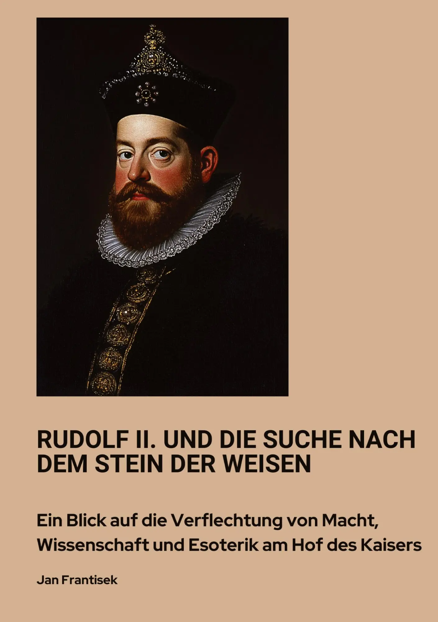 Cover: 9783384438669 | Rudolf II. und die Suche nach dem Stein der Weisen | Jan Frantisek