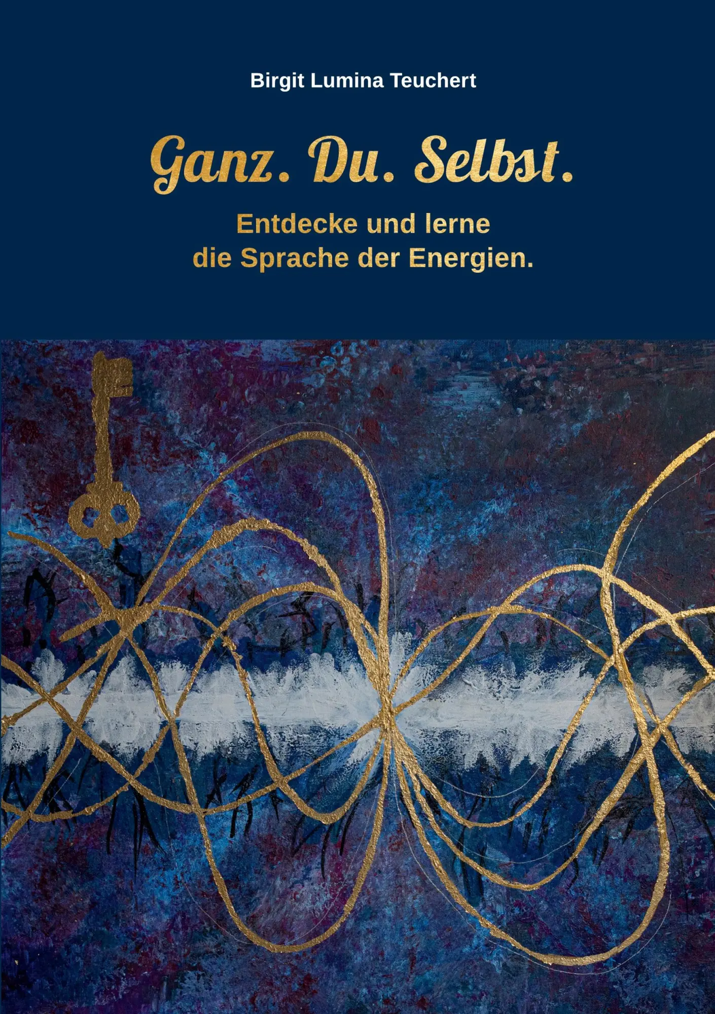 Cover: 9783696768669 | Ganz. Du. Selbst. | Entdecke und lerne die Sprache der Energien.