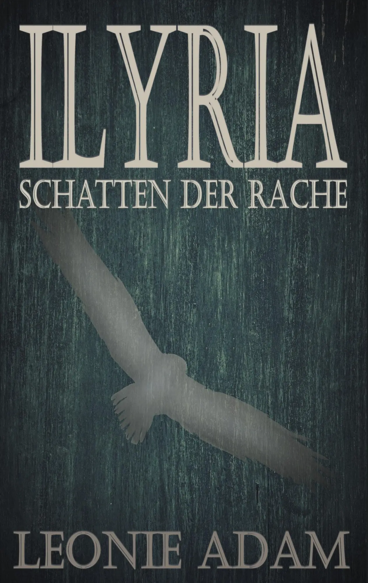Cover: 9783740768669 | ILYRIA | Schatten der Rache | Leonie Adam | Taschenbuch | ILYRIA