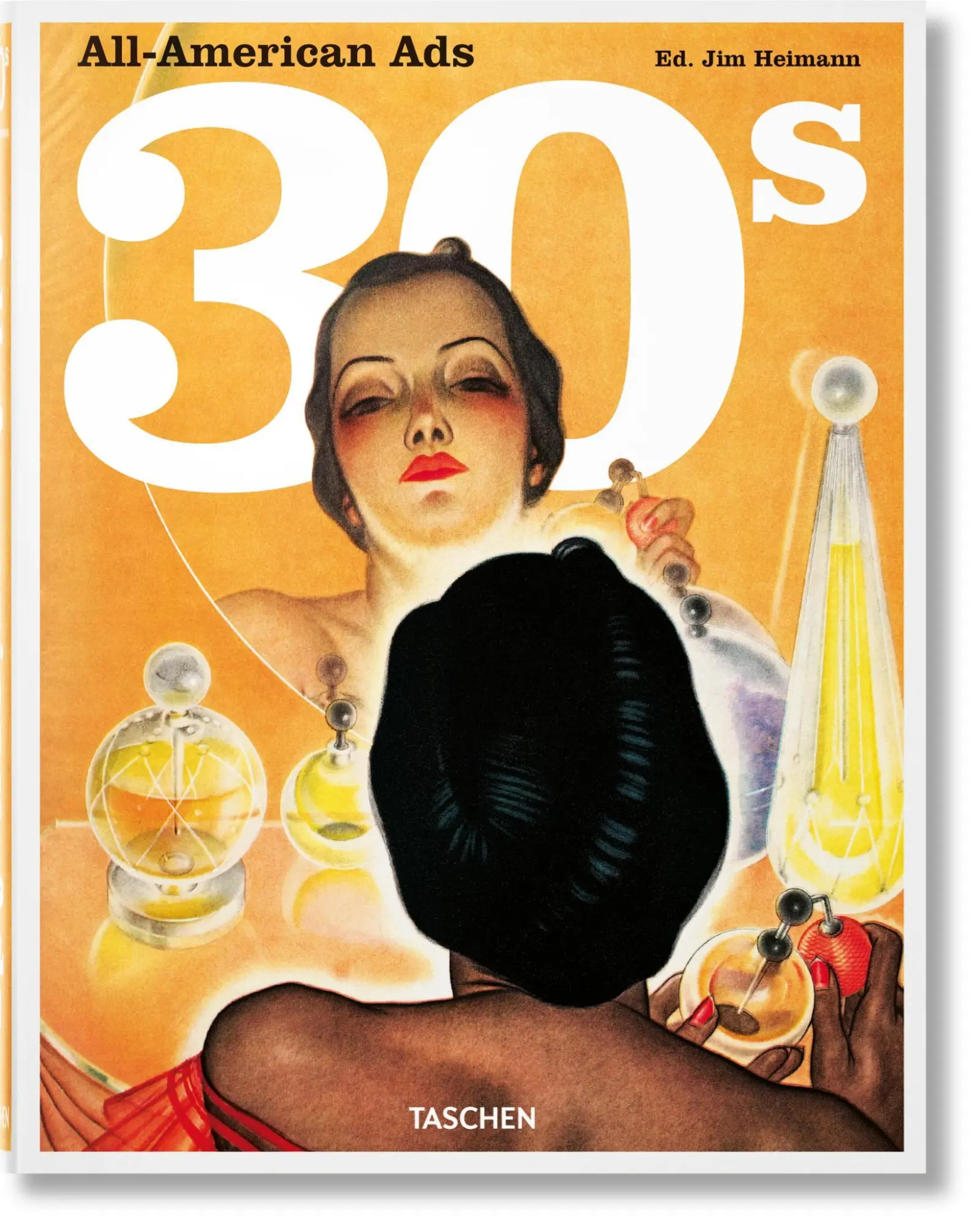 Cover: 9783836588669 | All-American Ads of the 30s | Jim Heimann | Buch | 640 S. | Deutsch