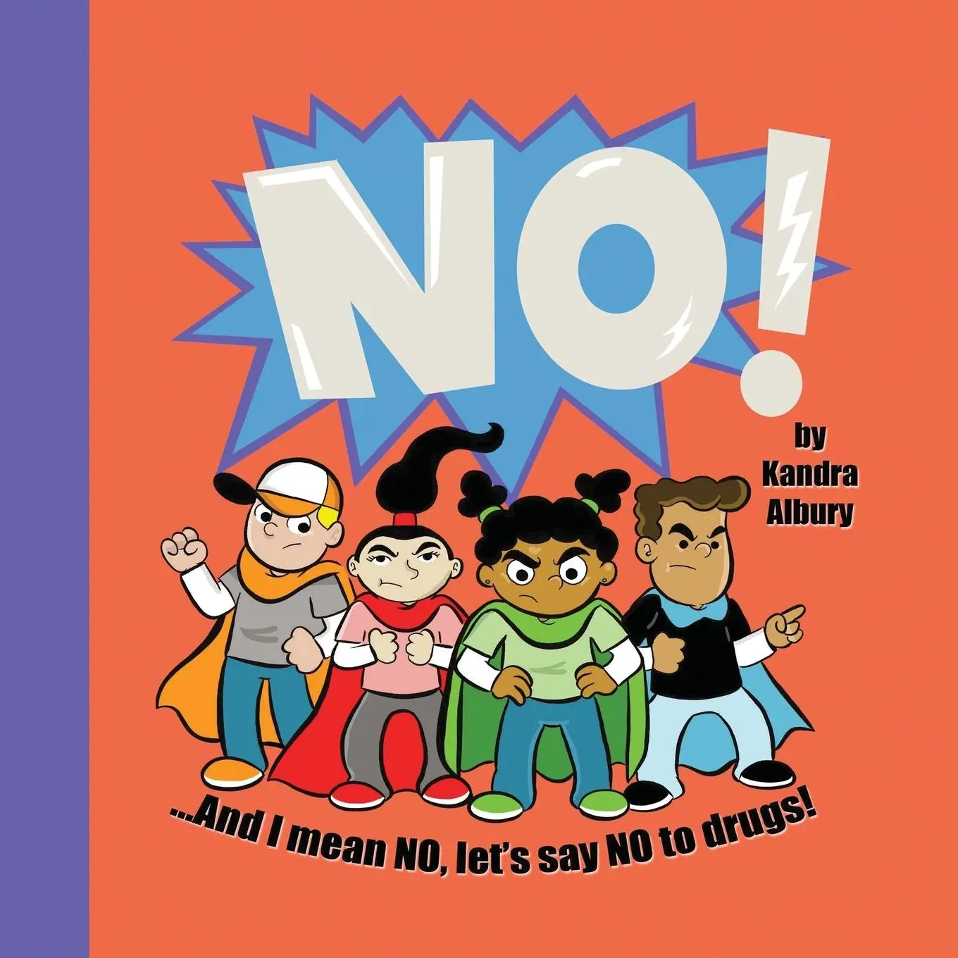 Cover: 9780692928769 | NO! ...And I mean NO, let's say NO to drugs! | Kandra C Albury | Buch