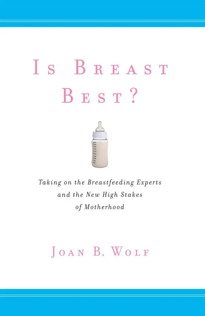 Cover: 9781479838769 | Is Breast Best? | Joan B Wolf | Taschenbuch | Kartoniert / Broschiert