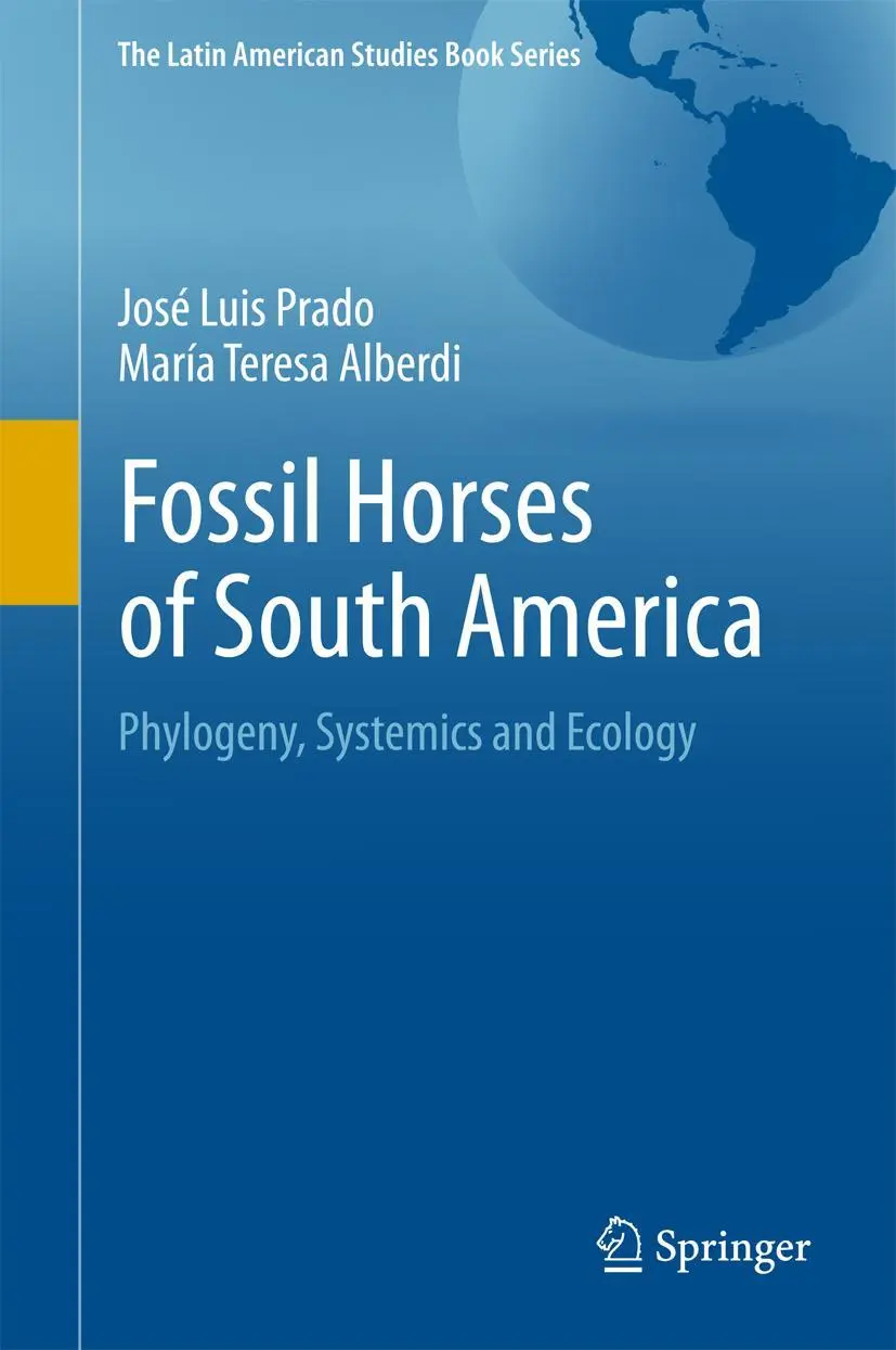 Cover: 9783319558769 | Fossil Horses of South America | Phylogeny, Systemics and Ecology | x