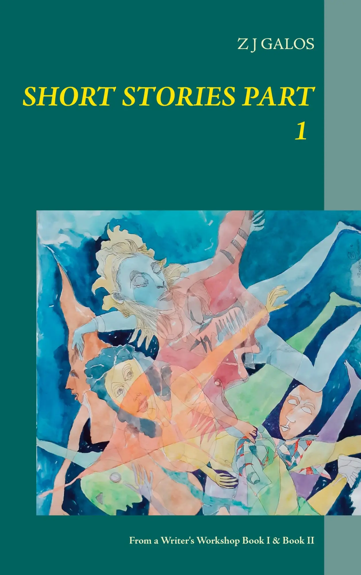 Short Stories Part 1: From a Writer's Workshop Book I & Book II