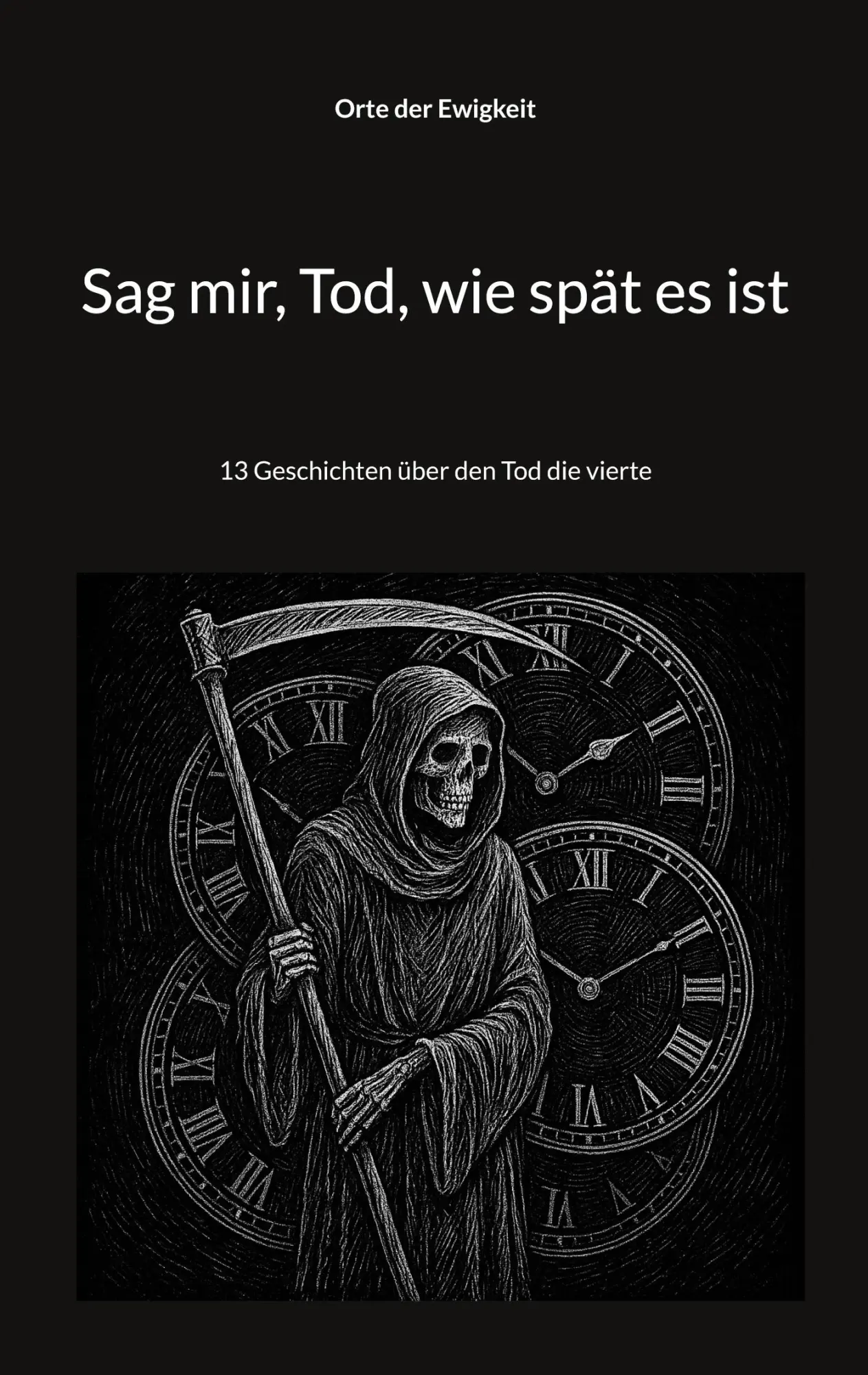 Cover: 9783819298769 | Sag mir, Tod, wie spät es ist | 13 Geschichten über den Tod die vierte