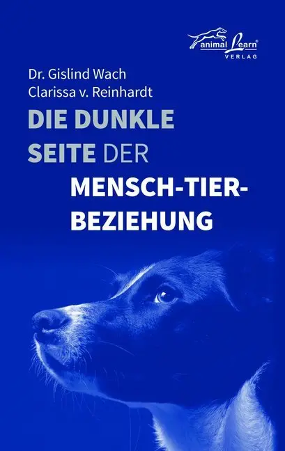 Cover: 9783936188769 | Die dunkle Seite der Mensch-Tier-Beziehung | Gislind Dr. Wach (u. a.)